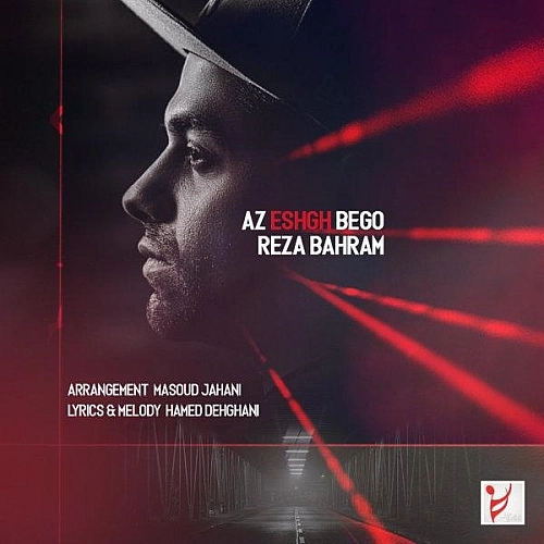 Cover artwork for Az Eshgh Bego by Reza Bahram